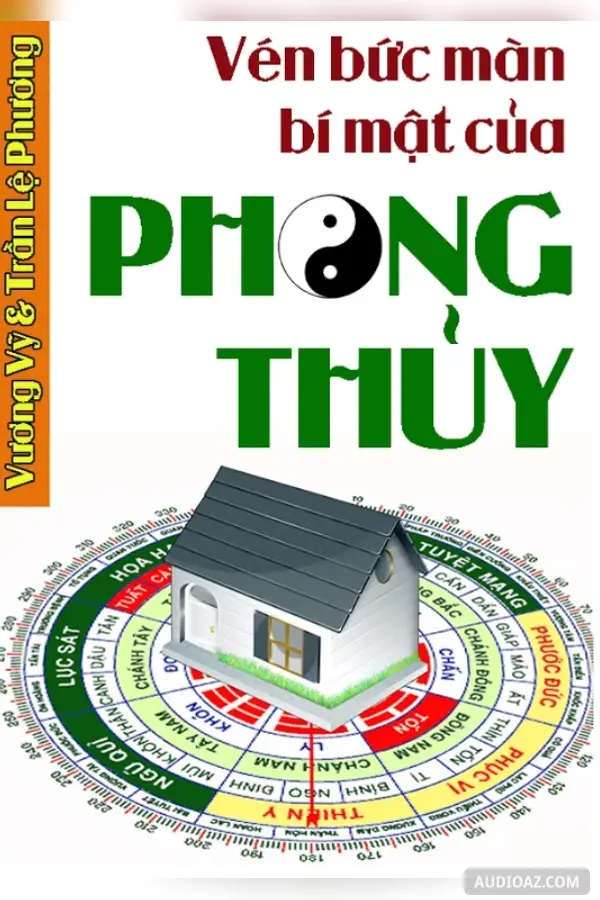 Vén Bức Màn Bí Mật Của Phong Thủy - Бесплатная аудиокнига