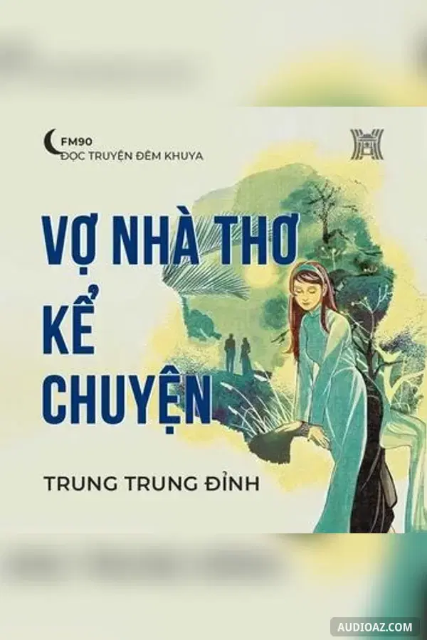 Vợ nhà thơ kể chuyện - Trung Trung Đỉnh