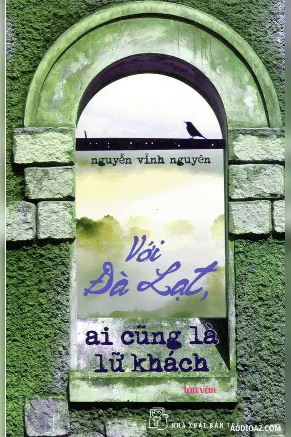 Với Đà Lạt, Ai Cũng Là Lữ Khách - Free Audiobook