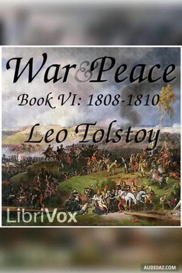 War and Peace, Book 06: 1808-1810