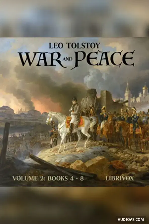 War and Peace, Volume 2 (Maude Translation)