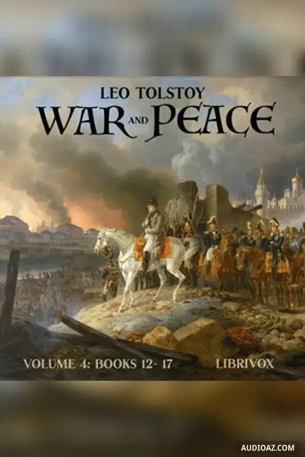 War and Peace, Volume 4 (Maude Translation)
