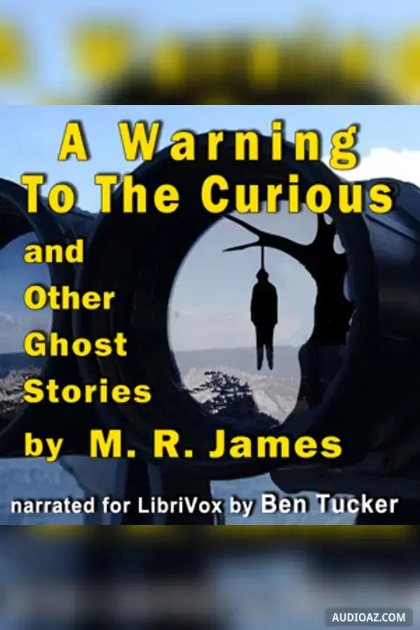 Warning to the Curious and Other Ghost Stories