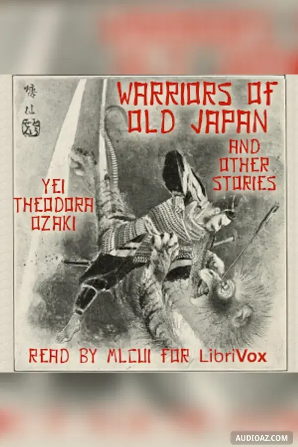 Warriors of Old Japan, and Other Stories