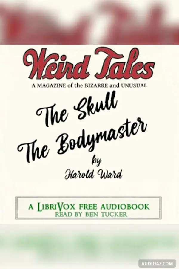 Weird Tales Double Feature: The Skull and The Bodymaster