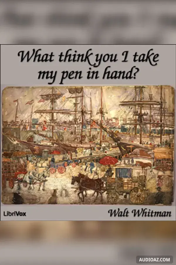 What Think You I Take my Pen in Hand? - Free Audiobook
