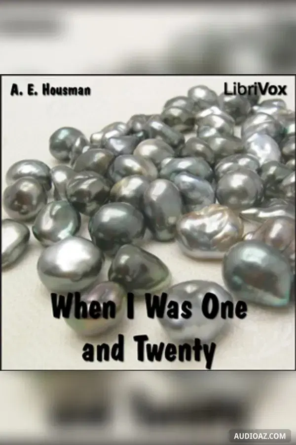 When I Was One And Twenty - Бесплатная аудиокнига