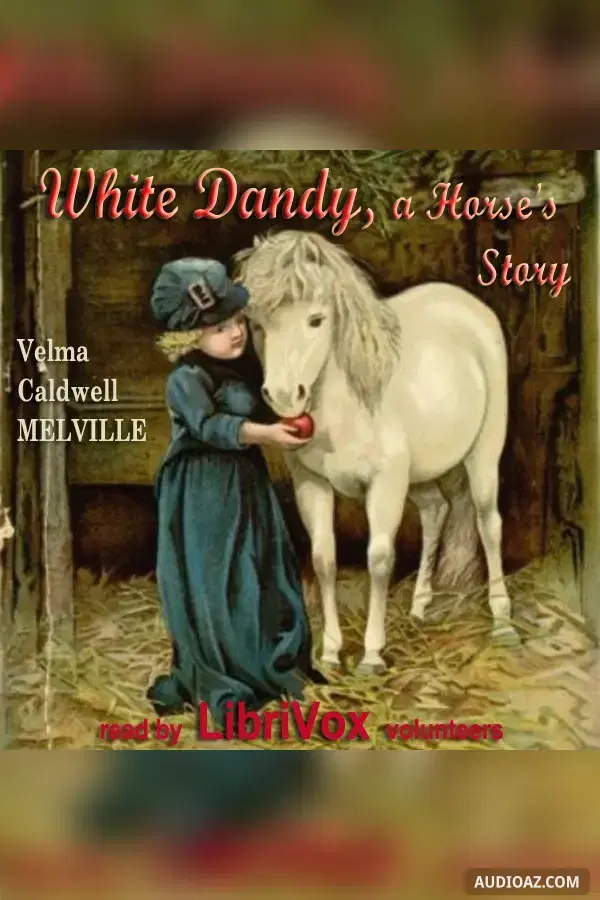 White Dandy: A Horse's Story