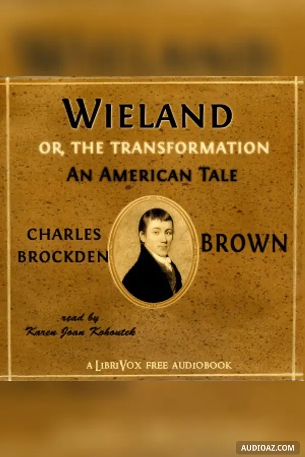 Wieland; Or, The Transformation: An American Tale