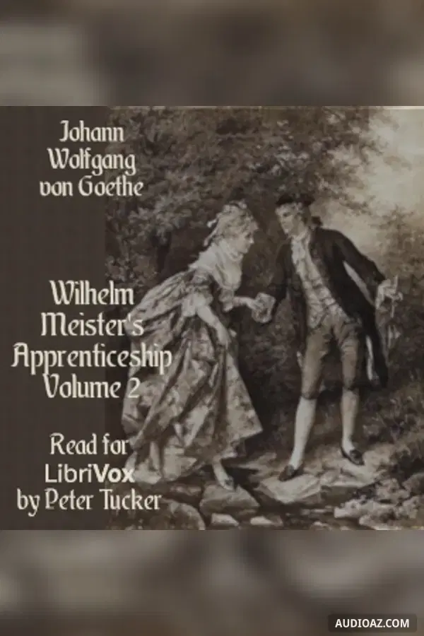 Wilhelm Meister's Apprenticeship Volume 2 - Бесплатная аудиокнига