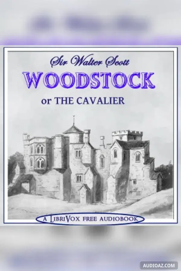 Woodstock, or, The Cavalier