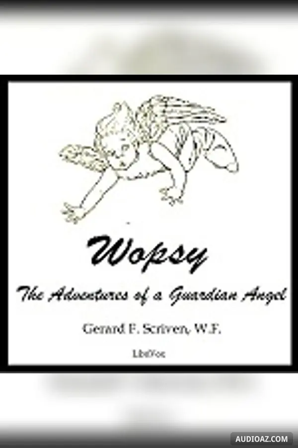 Wopsy: The Adventures of a Guardian Angel