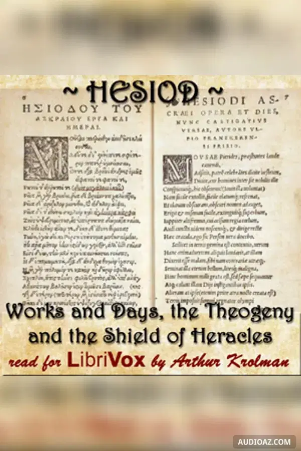 Works and Days, The Theogony, and The Shield of Heracles