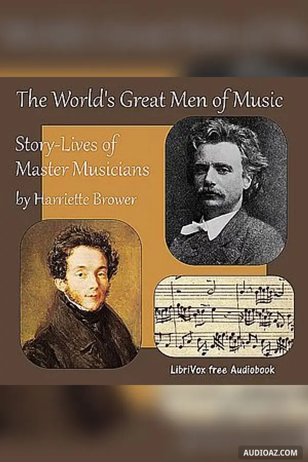 World's Great Men of Music: Story-Lives of Master Musicians - Kostenloses Hörbuch