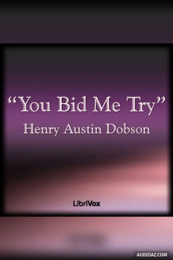 You Bid Me Try