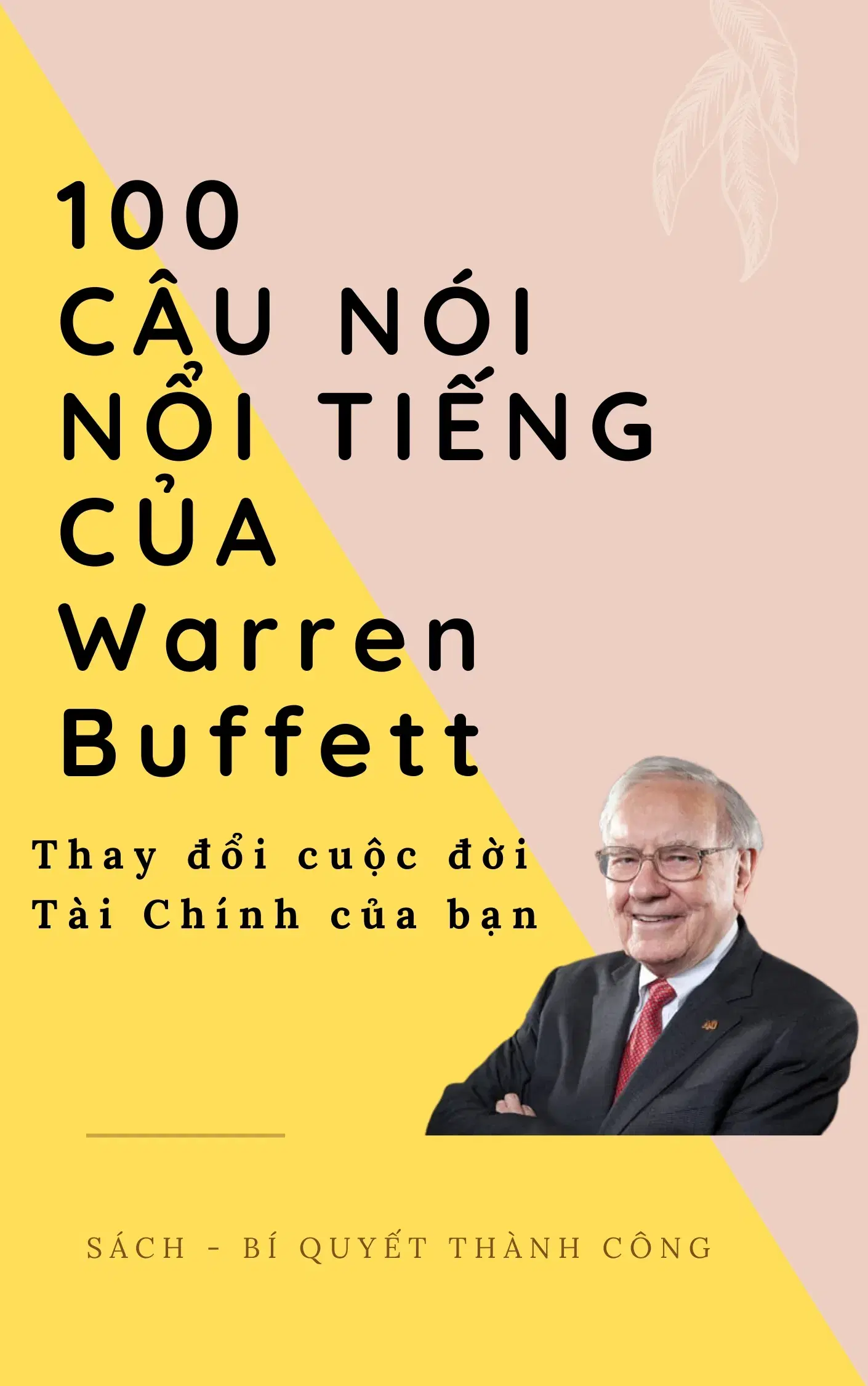 100 Câu nói nổi tiếng của Warren Buffett sẽ Thay đổi cuộc đời Tài Chính của bạn!