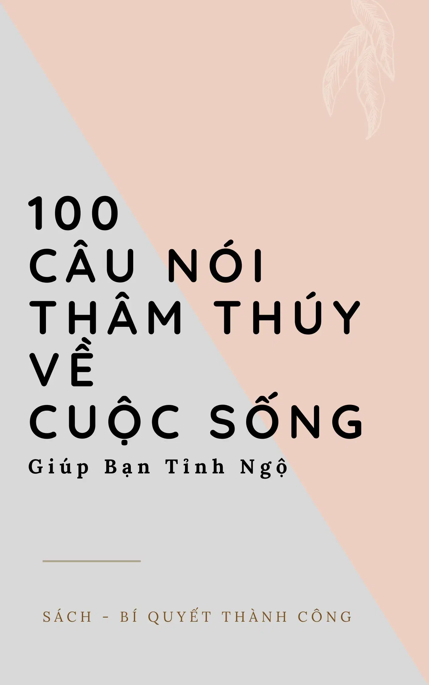 100 Câu nói THÂM THÚY về Cuộc Sống giúp bạn Tỉnh Ngộ!