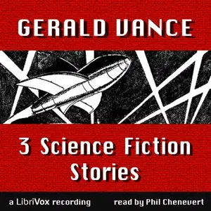 3 Science Fiction Stories by Gerald Vance