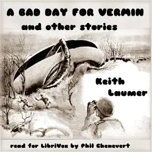 Bad Day For Vermin by Keith Laumer