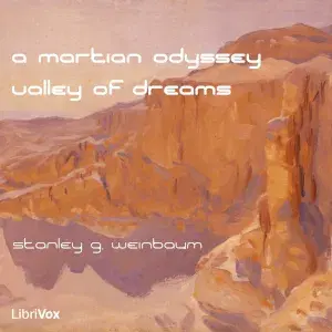 Martian Odyssey & A Valley of Dreams
