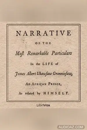 Narrative of the Most Remarkable Particulars in the Life of James Albert Ukawsaw Gronniosaw
