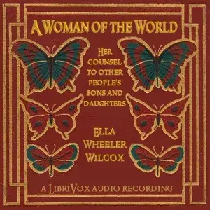 Woman of the World: Her Counsel to Other People's Sons and Daughters