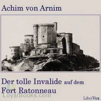 Der tolle Invalide auf dem Fort Ratonneau