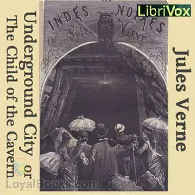 The Underground City or The Child of the Cavern