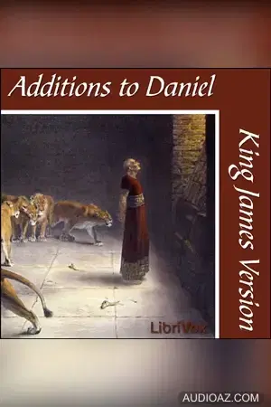Bible (KJV) Apocrypha/Deuterocanon: Additions to Daniel