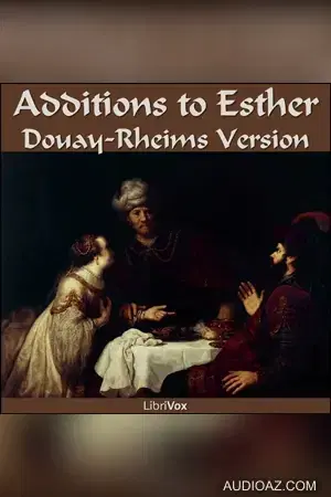 Bible (DRV) Apocrypha/Deuterocanon: Additions to Esther