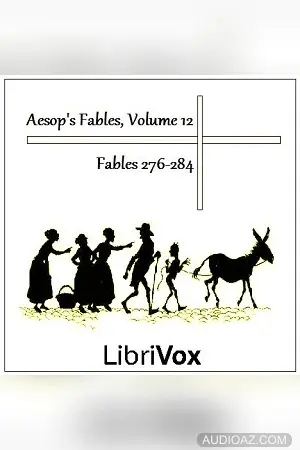 Aesop's Fables, Volume 12 (Fables 276-284)