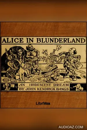 Alice in Blunderland: an Iridescent Dream