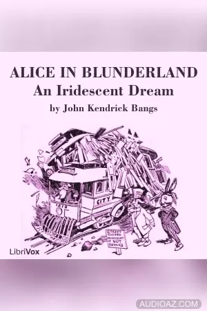 Alice in Blunderland: an Iridescent Dream (version 2)
