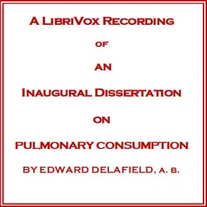 Inaugural Dissertation on Pulmonary Consumption