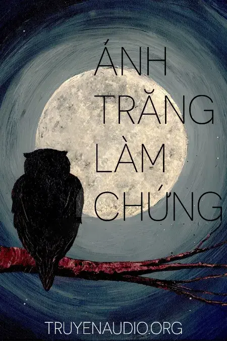 Ánh Trăng Làm Chứng
