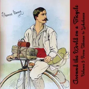Around the World on a Bicycle, Vol. 2
