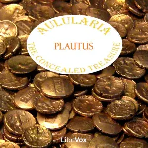 Aulularia; or, The Concealed Treasure