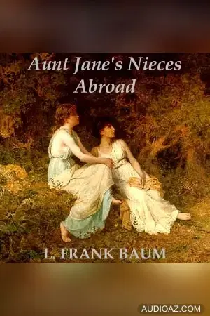 Aunt Jane's Nieces Abroad