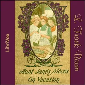 Aunt Jane's Nieces on Vacation