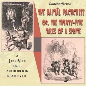 Baitâl Pachchisi; Or, The Twenty-Five Tales of a Sprite
