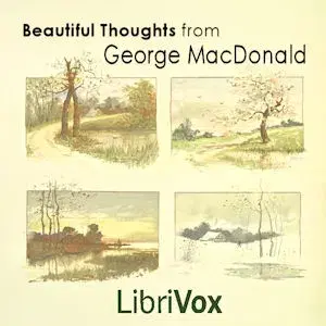 Beautiful Thoughts from George MacDonald