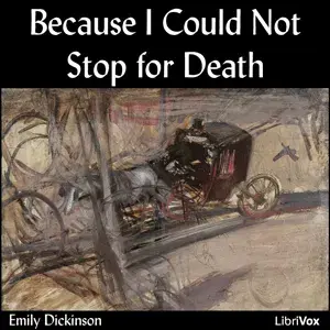 Because I Could Not Stop For Death