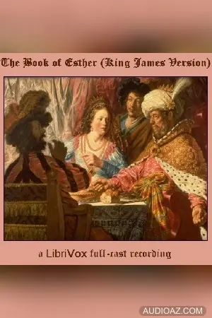 Bible (KJV) 17: Esther (version 2 Dramatic Reading)