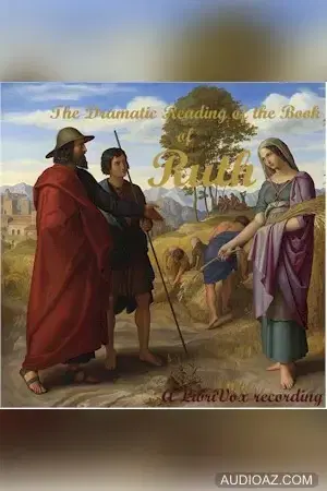 Bible (KJV) 08: Ruth (version 2 Dramatic Reading)