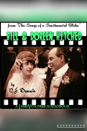 Bill & Doreen Get Hitched (Selections from "The Songs of a Sentimental Bloke")