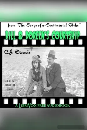 Bill & Doreen's Courtship (Selections from "The Songs of a Sentimental Bloke")