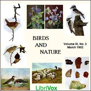 Birds and Nature, Vol. XI, No 3, March 1902