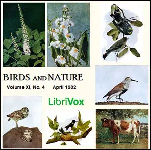 Birds and Nature, Vol. XI, No 4, April 1902