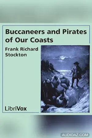 Buccaneers and Pirates of Our Coasts