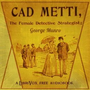 Cad Metti, The Female Detective Strategist